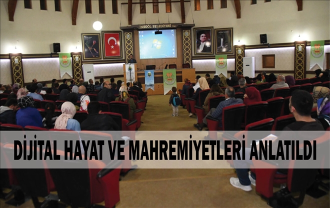 AİLELERE DİJİTAL HAYAT VE MAHREMİYETLERİ ANLATILDI