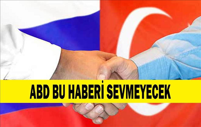 ABD BU HABERİ SEVMEYECEK