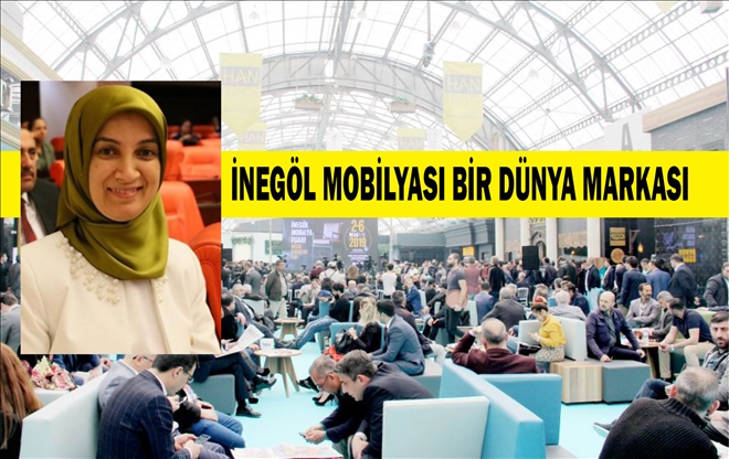 İNEGÖL MOBİLYASI BİR DÜNYA MARKASI