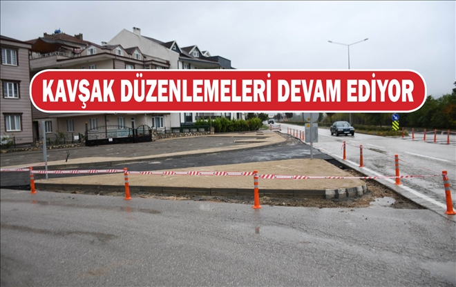 ŞEHİT ÖMER HALİSDEMİR CADDESİ´NDE KAVŞAK DÜZENLEMESİ