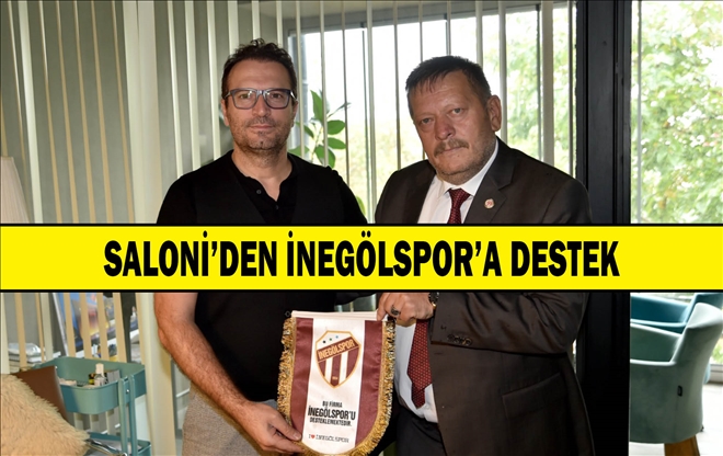 SALONİ´DEN İNEGÖLSPOR´A DESTEK