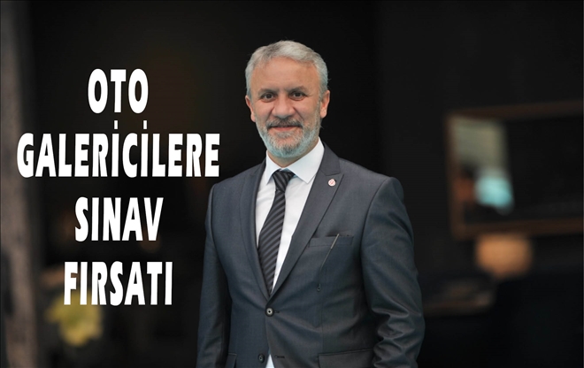 OTO GALERİCİLERE SINAV FIRSATI