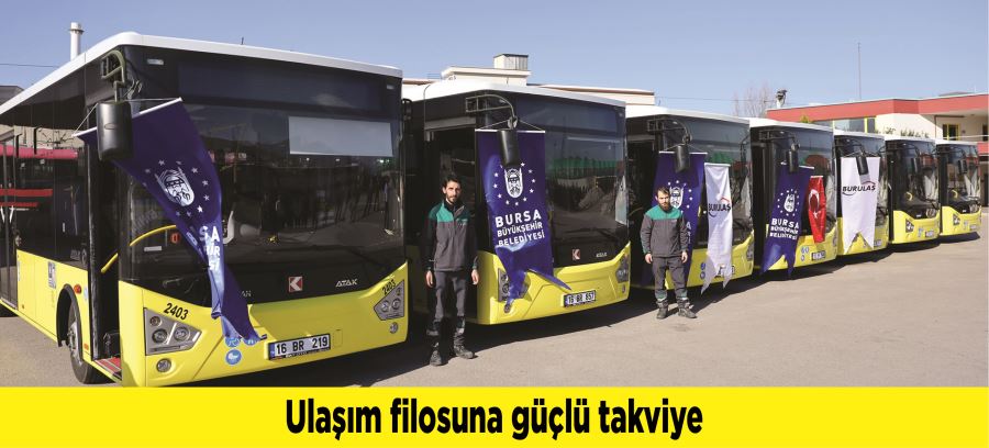 Ulaşım filosuna güçlü takviye