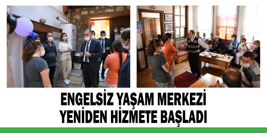 ENGELSİZ YAŞAM MERKEZİ YENİDEN HİZMETE BAŞLADI