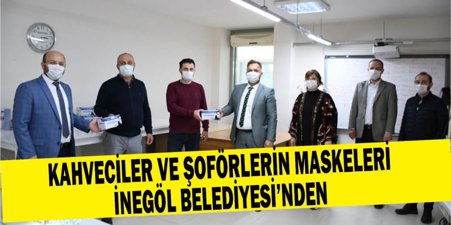 KAHVECİLER VE ŞOFÖRLERİN MASKELERİ İNEGÖL BELEDİYESİ’NDEN