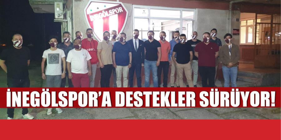 İNEGÖLSPOR’A DESTEKLER SÜRÜYOR