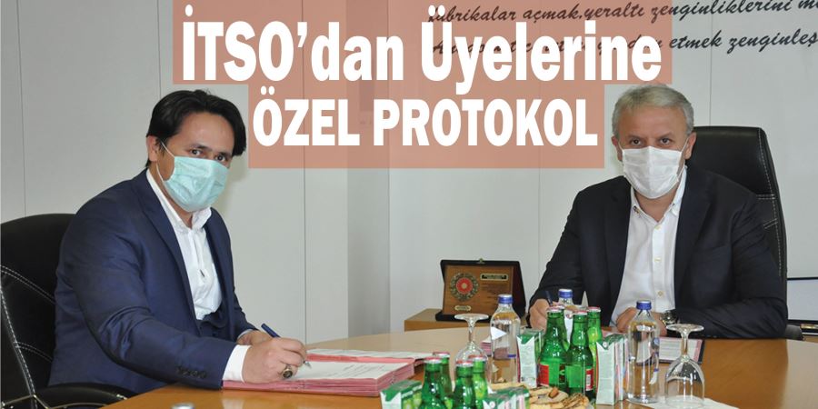 İTSO’dan Üyelerine Özel Protokol