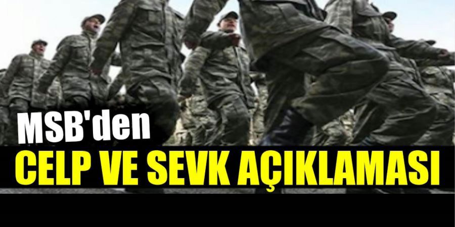 CELP VE SEVK DÖNEMLERİYLE İLGİLİ ÖNEMLİ AÇIKLAMA!