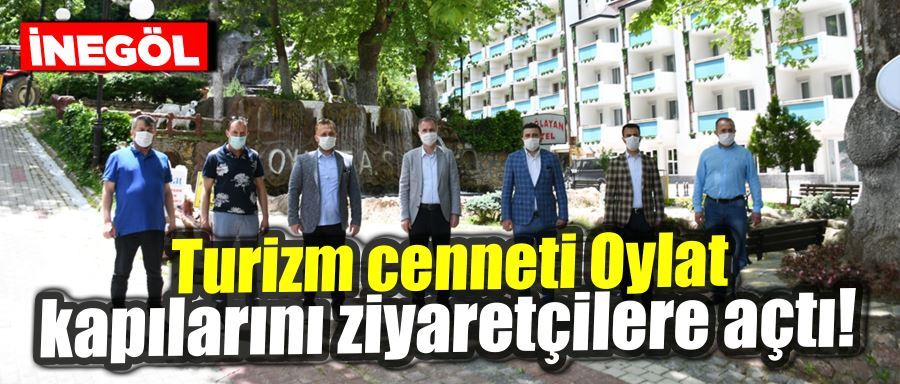 OYLAT KAPLICALARI NORMALLEŞME SÜRECİYLE YENİDEN KAPILARINI AÇTI