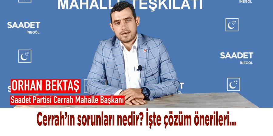 Cerrah’ın sorunları nedir? İşte çözüm önerileri... 