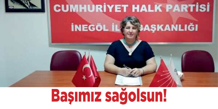 BAŞIMIZ SAĞOLSUN!