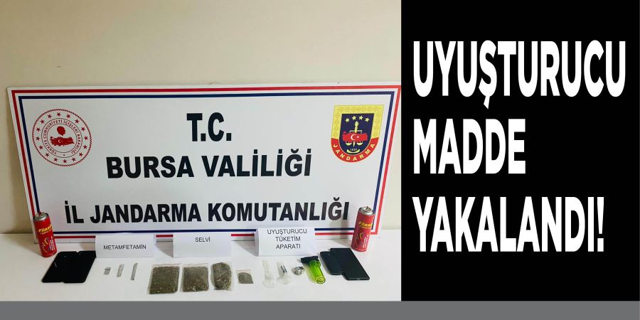 UYUŞTURUCU MADDE YAKALANDI!
