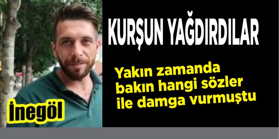 KURŞUN YAĞDIRDILAR