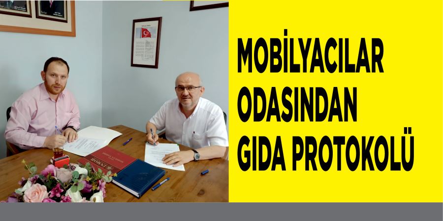 MOBİLYACILAR ODASINDAN GIDA PROTOKOLÜ