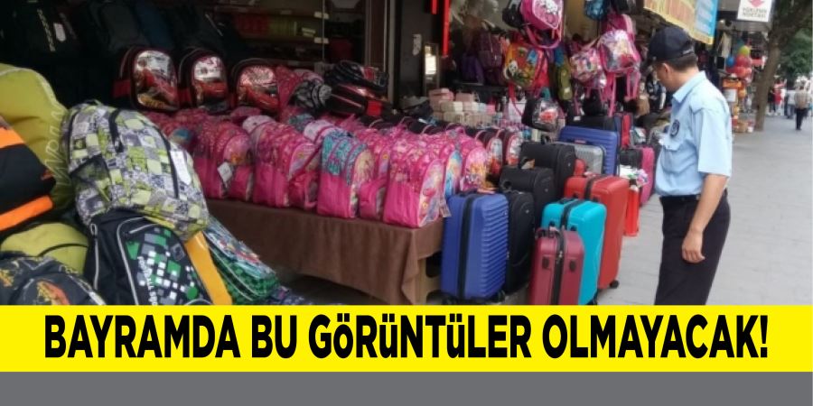 BAYRAMDA BU GÖRÜNTÜLER OLMAYACAK!