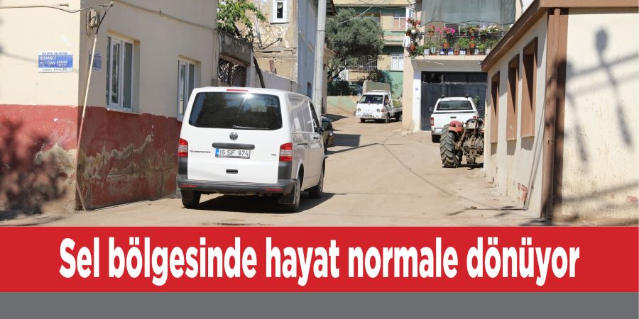 Sel bölgesinde hayat normale dönüyor