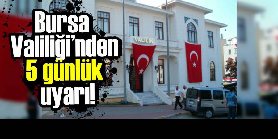 BURSA VALİLİĞİ’NDEN SICAKLIK UYARISI