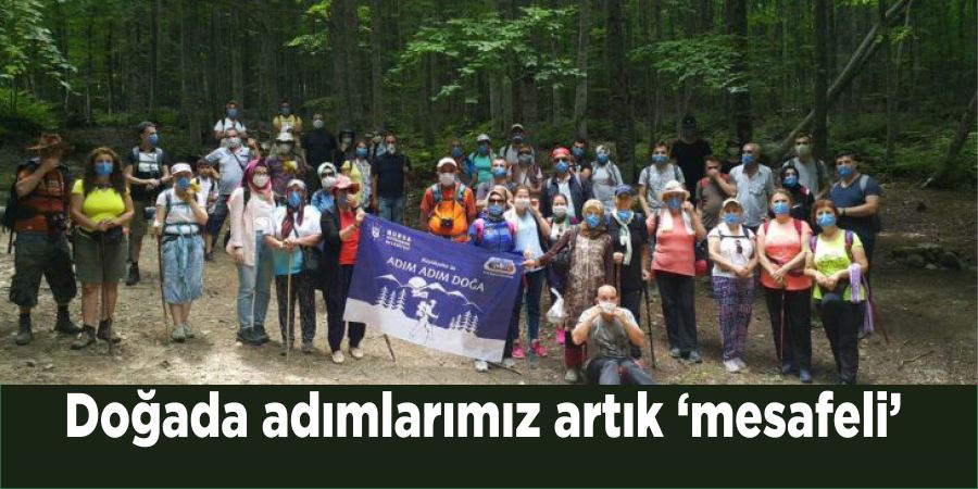 Doğada adımlarımız artık ‘mesafeli’