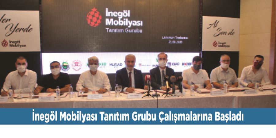 İnegöl Mobilyası Tanıtım Grubu Çalışmalarına Başladı