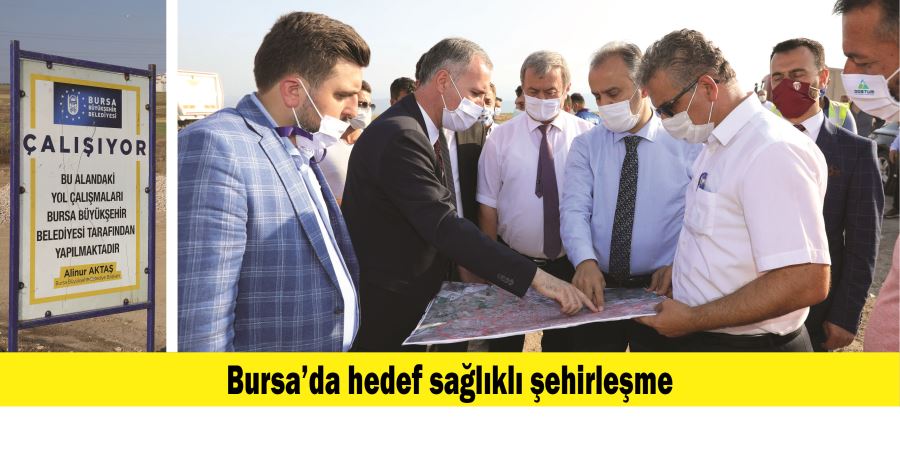 Bursa’da hedef sağlıklı şehirleşme