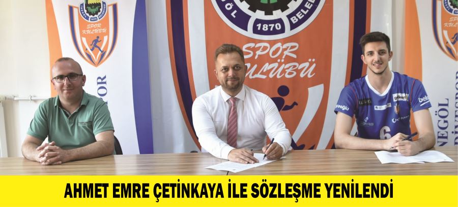 AHMET EMRE ÇETİNKAYA İLE SÖZLEŞME YENİLENDİ