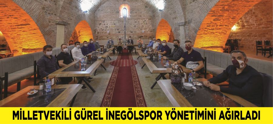 MİLLETVEKİLİ GÜREL İNEGÖLSPOR YÖNETİMİNİ AĞIRLADI