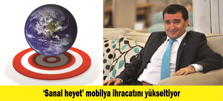 ‘Sanal heyet’ mobilya ihracatını yükseltiyor