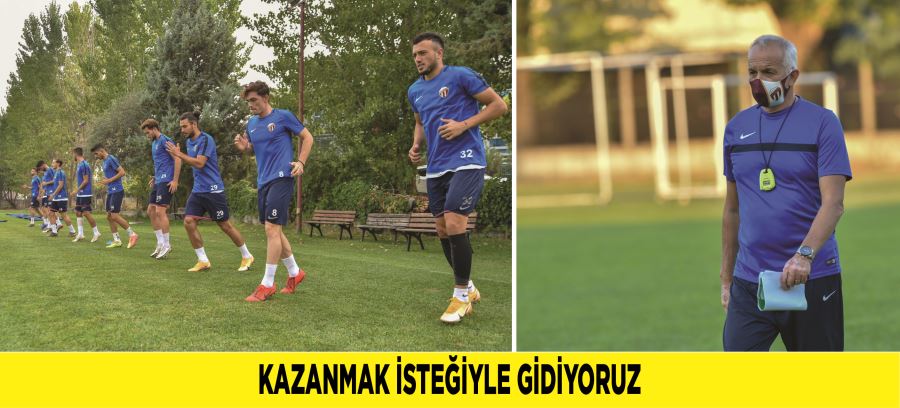 KAZANMAK İSTEĞİYLE GİDİYORUZ