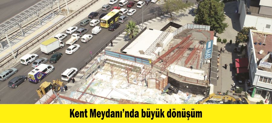 Kent Meydanı’nda büyük dönüşüm