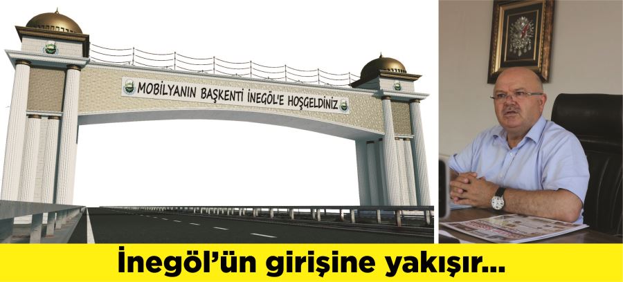 İnegöl’ün girişine yakışır...